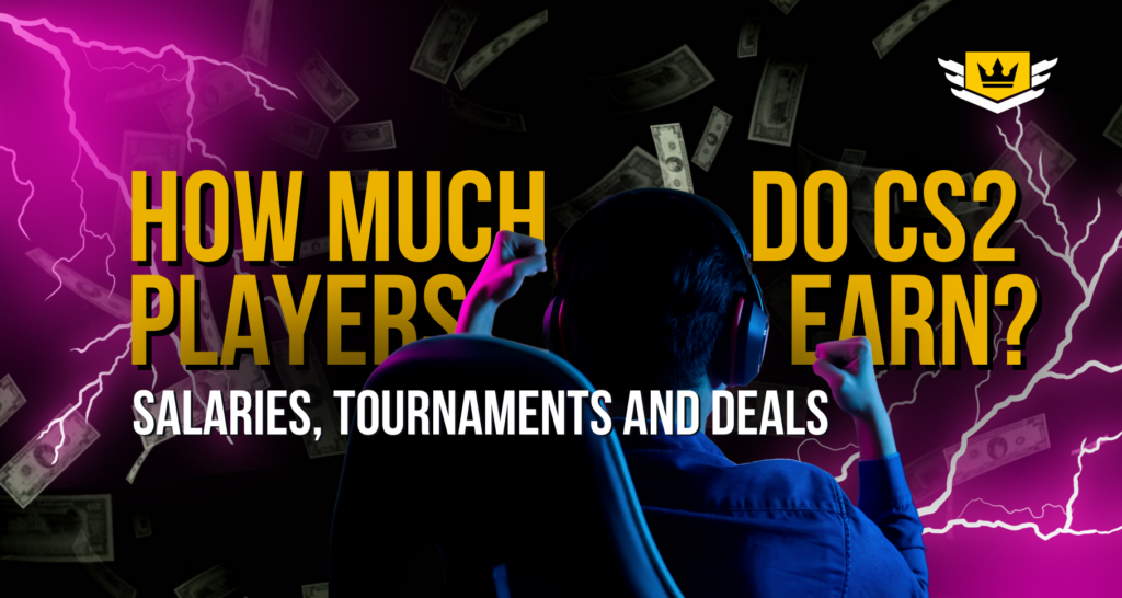 CS2 Player Earnings: Salaries, Tournaments, and Sponsorships