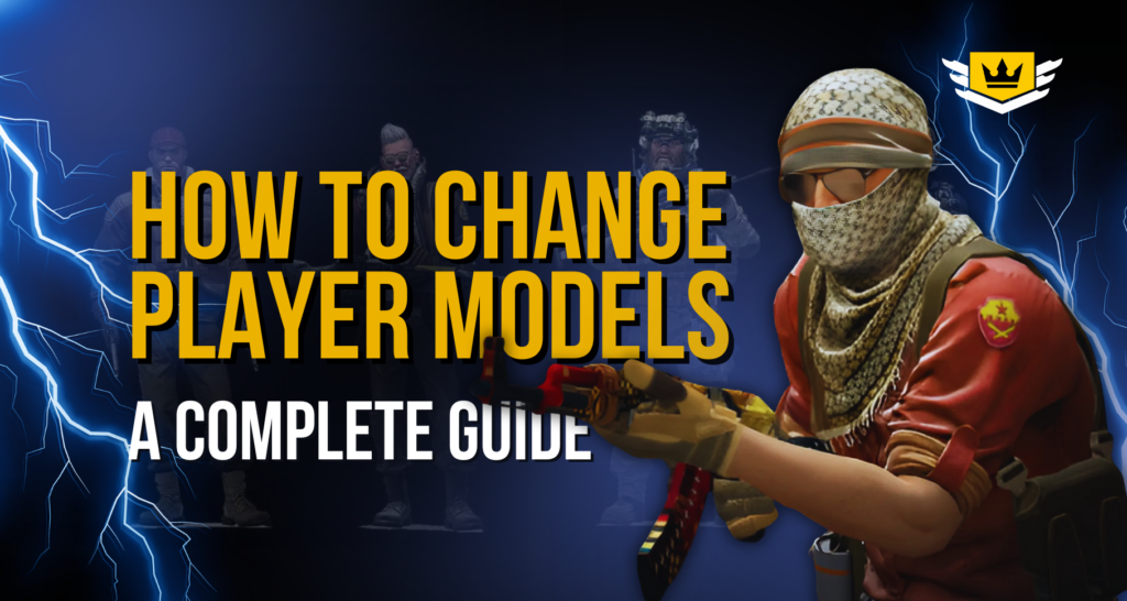 How to Change Player Models in CS2: A Complete Guide