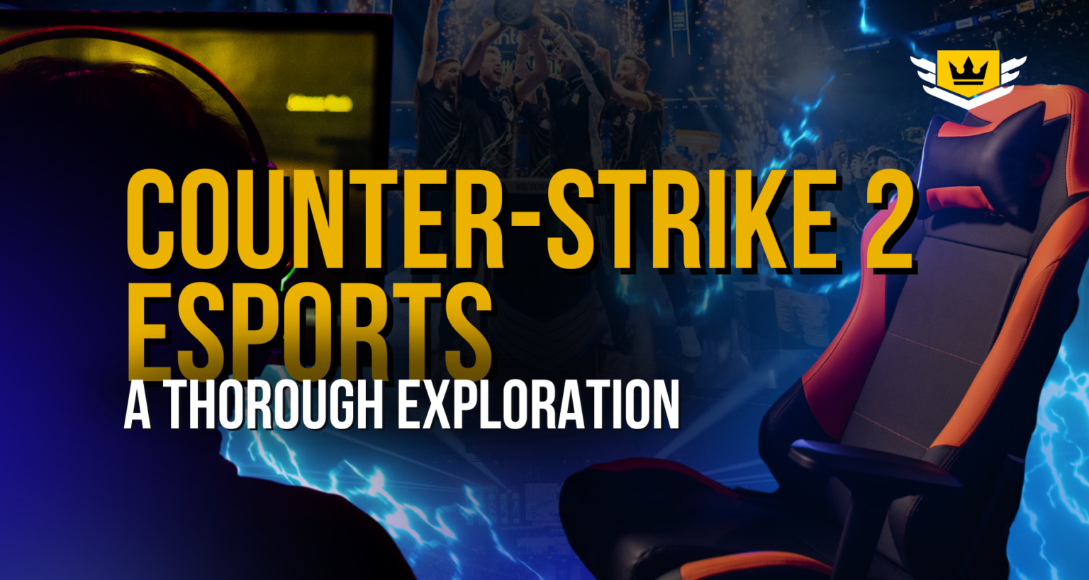 Counter-Strike 2 Esports: A Thorough Exploration