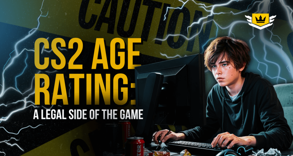 CS2 Age Rating: A Legal Side of the Game