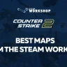 These maps from the Steam Workshop need to be added to CS2.